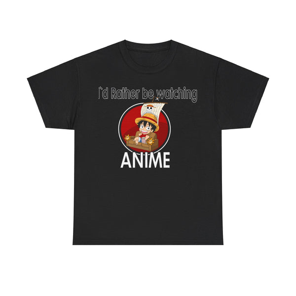 Id Rather be Watching Anime Luffy Anime Tee